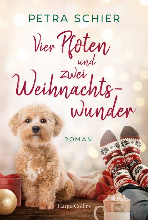 [Weihnachtsromane 18] • Weihnachtshund 09 - Vier Pfoten und zwei Weihnachtswunder